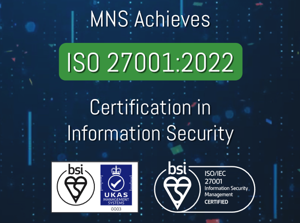 MNS achieves ISO 27001:2022 Certification